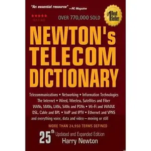 USED-Newton's Telecom Dictionary: Telecommunications, Networking, Information Technologies, The Internet, Wired, Wireless, Satellites and Fiber by Harry Newton (Paperback)