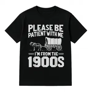 Cotton Please Be Patient I'm From the 1900s Funny Over the Hill T-Shirt Golf Gift T-Shirt For Men and Women