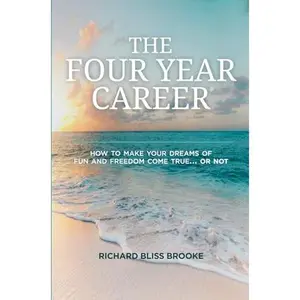 USED-Richard Bliss Brooke's The Four Year Career: 13th Edition; The Perfect Network Marketing Recruiting & Belief Building Tool; MLM Made Easy; Master Direct Sales by Richard Bliss Brooke (Paperback)