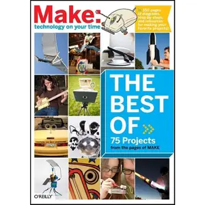 USED-The Best of Make:: 75 Projects from the Pages of Make (Paperback)