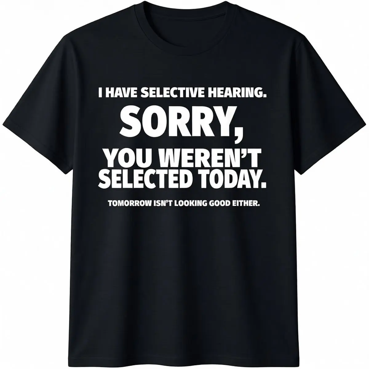Funny Graphic T-Shirt for Men with "I Have Selective Hearing" Print, Casual 100% Cotton Short Sleeve Crewneck, Classic Fit, Shortsleeve