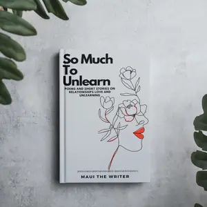 So Much To Unlearn Soft Cover - Self-Love, Healing and Growth Stories