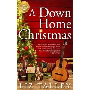 USED-A Down Home Christmas by Talley, Liz (Paperback)