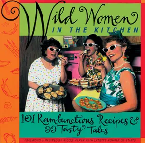 USED-Wild Women in the Kitchen: 101 Rambunctious Recipes & 99 Tasty Tales by Rohrer Shirk, Lynette (Paperback)