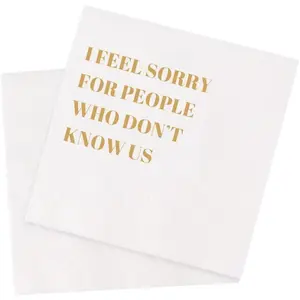 Funny Cocktail Napkins 100Pcs Funny Quotes Disposable Paper Party Napkins 4.5 x 4.5 Two-ply (I Feel Sorry For People Who Don’t Know Us Napkins)