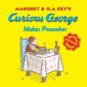 Curious George Makes Pancakes [With Bonus Stickers and Audio] -- H. A. Rey - Paperback