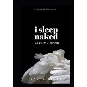 USED-I Sleep Naked: Larry Stylinson by Kayla Blake (Paperback)