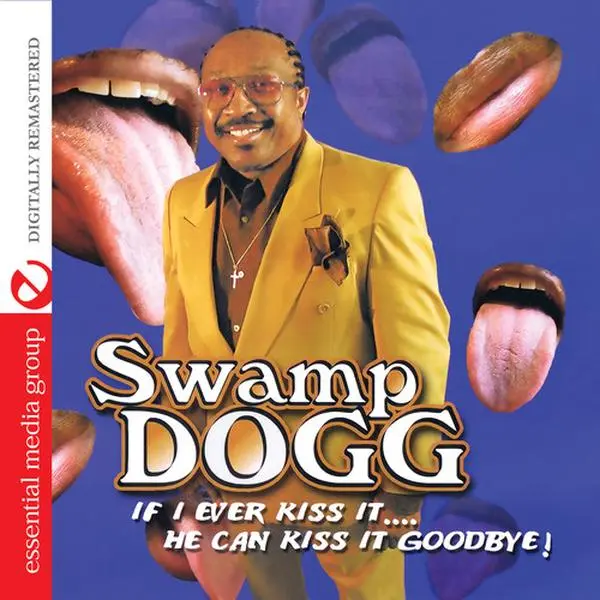 Swamp Dogg R&B Band - If I Ever Kiss It: He Can Kiss It Goodbye Compact Disc, Includes "If All Else Fails (We'll Have Each Other)", "Let's Bump the Donkey", "All Night Lover Man" [CD]