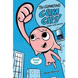 USED-The Gumazing Gum Girl! Chews Your Destiny by Montijo, Rhode (Paperback)