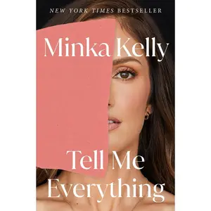 USED-Tell Me Everything: A Memoir by Kelly, Minka (Hardcover)