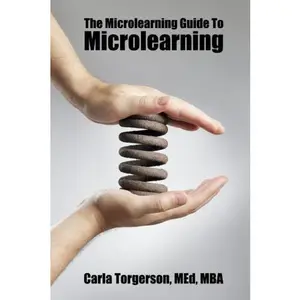USED-The Microlearning Guide to Microlearning by Carla Torgerson (Paperback)