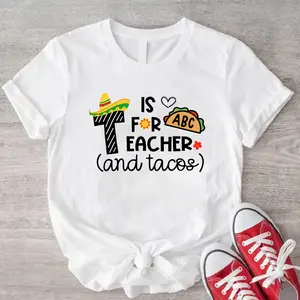 T Is For Teacher And Tacos T-Shirt, Cinco De Mayo Gift Shirt, Mexican Taco Party Tee, Teacher Appreciation