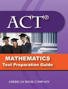USED-ACT Mathematics Test Preparation Guide by Erica Day (Paperback)