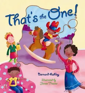 That's the One! (Storytime) by Bernard Ashley (Hardcover) - Used