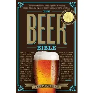 USED-The Beer Bible by Alworth, Jeff (Hardcover)