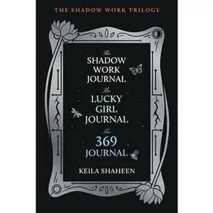 SHADOW WORK TRILOGY (BOXED SET): THE SHADOW WORK JOURNAL, THE LUCKY GIRL JOURNAL, AND THE 369 JOURNAL [Tradepaper]