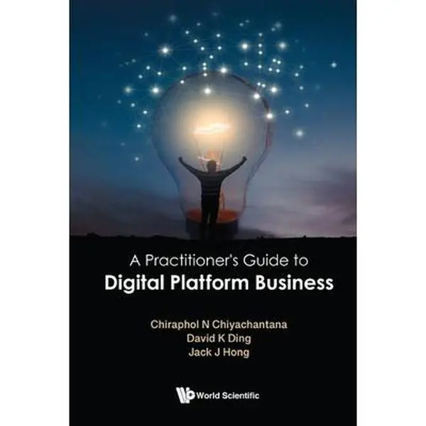 USED-A Practitioner's Guide to Digital Platform Business by Chiyachantana Chiraphol N (Hardcover)