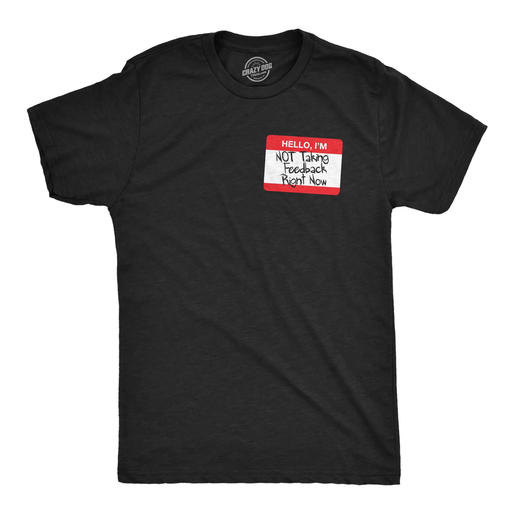Mens Funny T Shirts Hello Im Not Taking Feedback Right Now Sarcastic Name Tag Graphic Novelty Tee for Men Mens Funny T Shirts Cool Vintage Fashion T-Shirt Gift Classic Menswear Funny Sarcastic Short Sleeve Black -