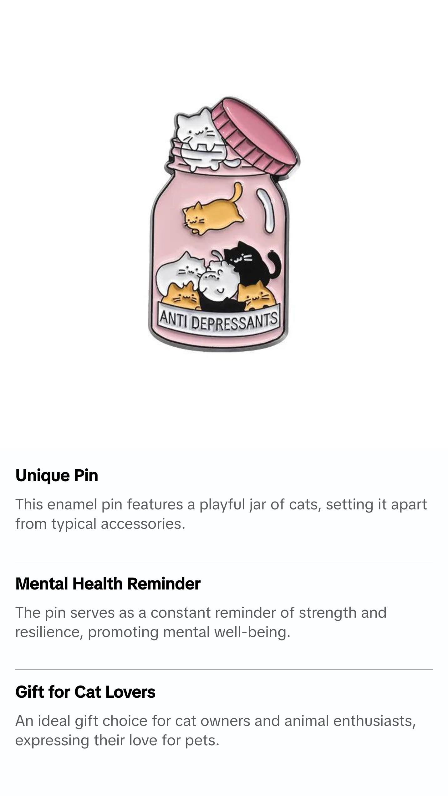 Anti-Depressant Jar of Cats Enamel Pin Mental Health Pins Pins for Cat Owners Gifts for Animal Lovers