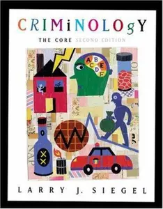 USED-Criminology: The Core (with CD-ROM and InfoTrac) (Available Titles CengageNOW) by Larry J. Siegel (Paperback)