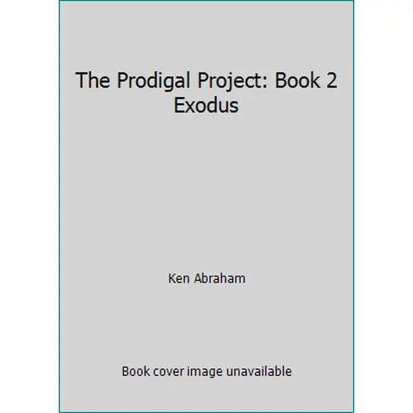USED Book - The Prodigal Project: Book 2 Exodus by Ken Abraham (Hardcover) - english