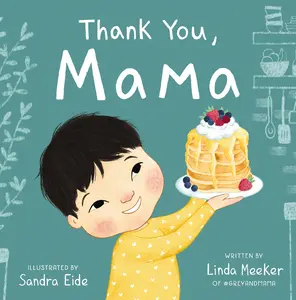 Thank You, Mama (Grey & Mama) by Linda Meeker||Sandra Eide [Hardback Book]
