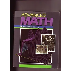 USED-Advanced math for Christian schools by Kathy Diane Pilger (Paperback)