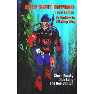 USED-Dry Suit Diving, Third Edition by Steven M. Barsky (Paperback)