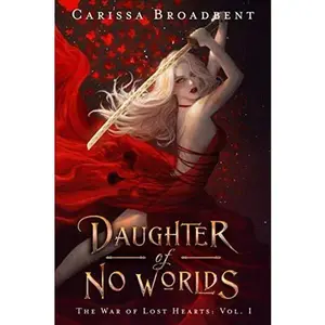 Daughter of No Worlds (The War of Lost Hearts)