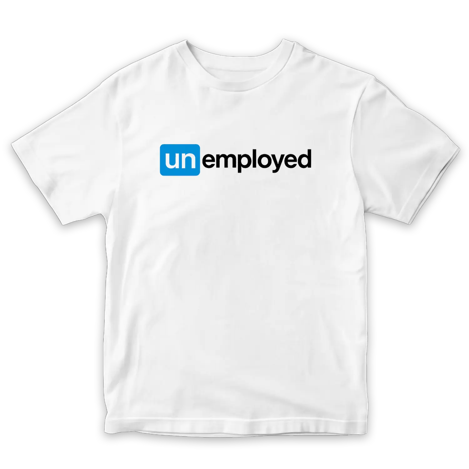 Unemployed Graphic TEE