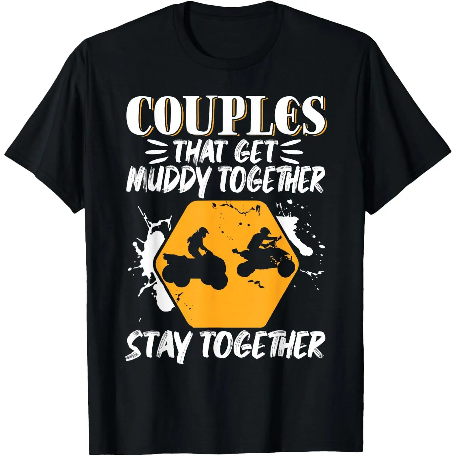 100% Cotton ATV Quad Biker Four Wheeler Vintage Couples that Get Muddy T-Shirt