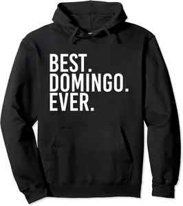 BEST. DOMINGO. EVER. Funny Personalized Name Joke Gift Idea Pullover Hoodie - Salvadorata Shop 31B08HYP7H1H