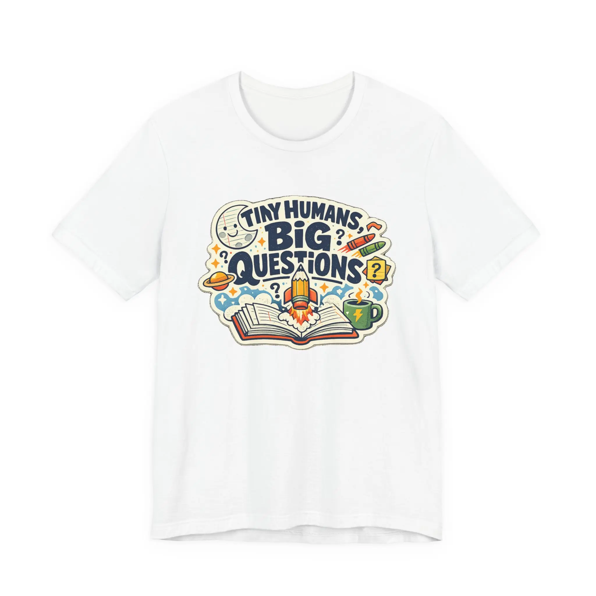 Tiny Humans, Big Questions Tee