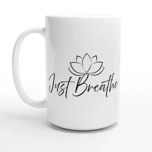 Just Breathe Lotus Flower Ceramic Coffee Mug 15oz Inspirational Design High Quality Glossy White Finish Dishwasher & Microwave Safe