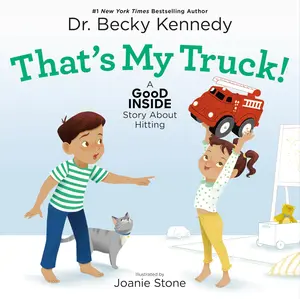 That's My Truck!: A Good Inside Story about Hitting -- Becky Kennedy - Hardcover