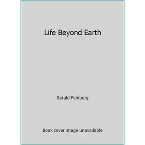 USED-Life Beyond Earth by Gerald Feinberg (Paperback)