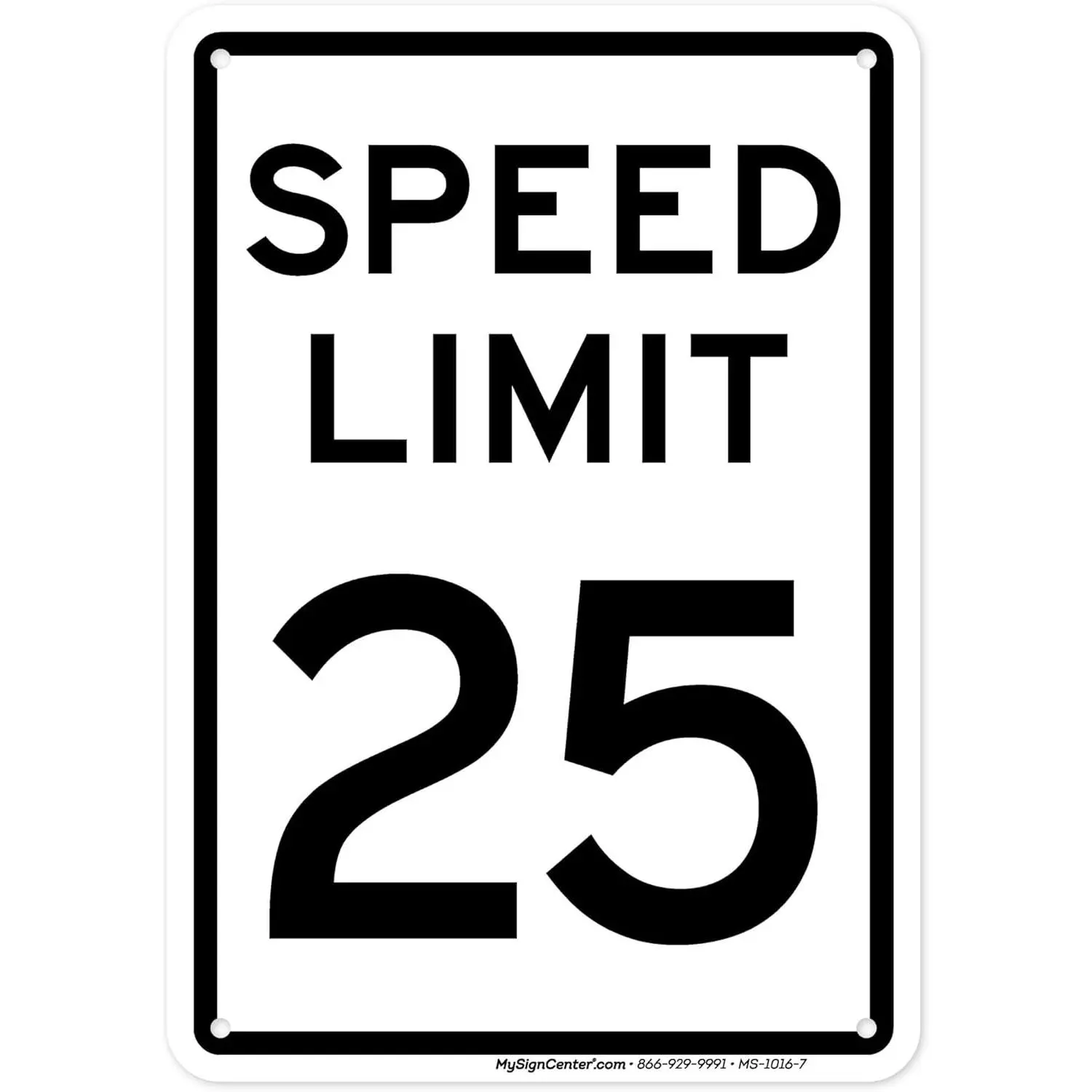 25 MPH Speed Limit Sign, 8" x 12", Reflective 0.63 Aluminum, Fade Resistance, Indoor/Outdoor Use, USA MADE By My Sign Center