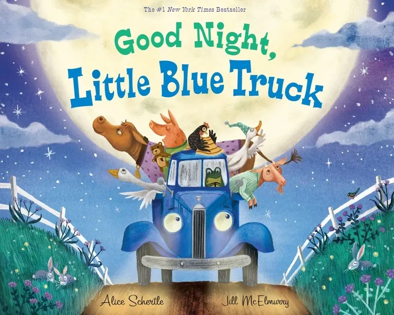 Good Night, Little Blue Truck (Little Blue Truck) by Alice Schertle||Jill McElmurry [Hardback Book]