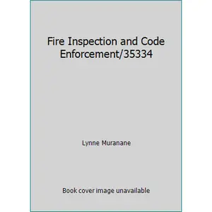 USED-Fire Inspection and Code Enforcement/35334 by Lynne Muranane (Paperback)