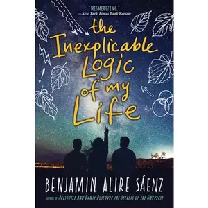 USED-The Inexplicable Logic of My Life by Saenz, Benjamin Alire (Paperback)