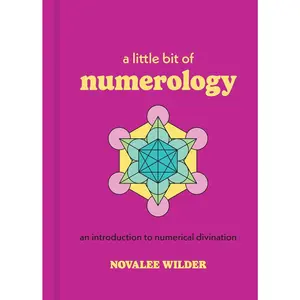 A Little Bit of Numerology: An Introduction to Numerical Divination (Little Bit Series)