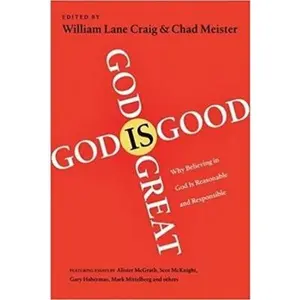 USED-God Is Great, God Is Good: Why Believing in God Is Reasonable and Responsible by Lane Craig, William (Paperback)