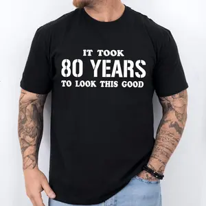 80th Birthday Gift, 80 Birthday Shirt, Gifts for 80th Birthday, 80th Birthday Gift for Men, Eighty Birthday, 80th Birthday Party, Turning 80