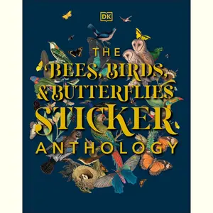 The Bees, Birds & Butterflies Sticker Anthology: With More Than 1,000 Vintage Stickers