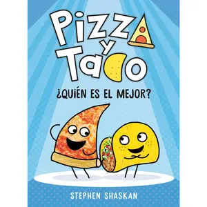 USED-Pizza Y Taco: ¿Quién Es El Mejor?: (A Graphic Novel) by Shaskan, Stephen (Hardcover)