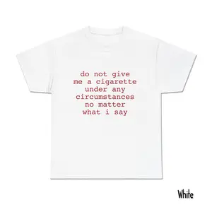 Do Not Give Me a Cigarette Tshirt – Funny Ironic Letters Tee for Men, Red Text Statement Cotton Top, Regular Fit Short sleeve – Menswear Tops, Men's T-shirts