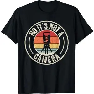 Land Surveyor It's Not A Camera Retro Vintage Surveyor T-Shirt