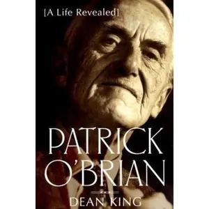 USED-Patrick O'Brian : A Life Revealed by Dean King (Hardcover)