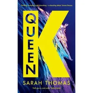 USED-Queen K: Longlisted for the Authors' Club Best First Novel Award by Sarah Thomas (Hardcover)