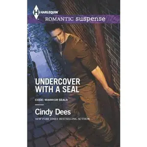USED-Undercover with a SEAL (Code: Warrior SEALs, 1) by Cindy Dees (Unknown)